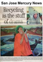 Recycling as the stuff of drama. Article in the San Jose Mercury News, June 30, 1999.